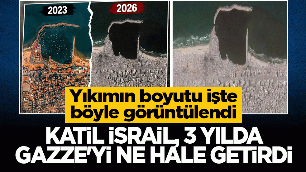 Katil İsrail, 3 yılda Gazze’yi ne hale getirdi: Yıkımın boyutu işte böyle görüntülendi