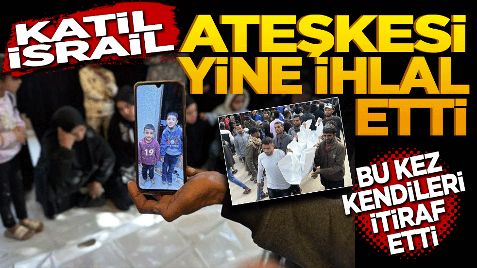 Katil İsrail ateşkesi yine çiğnedi! 2 Masum çocuğu katlettiğini kendi itiraf etti