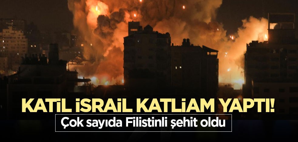 Katil İsrail katliam yaptı! Çok sayıda Filistinli şehit oldu