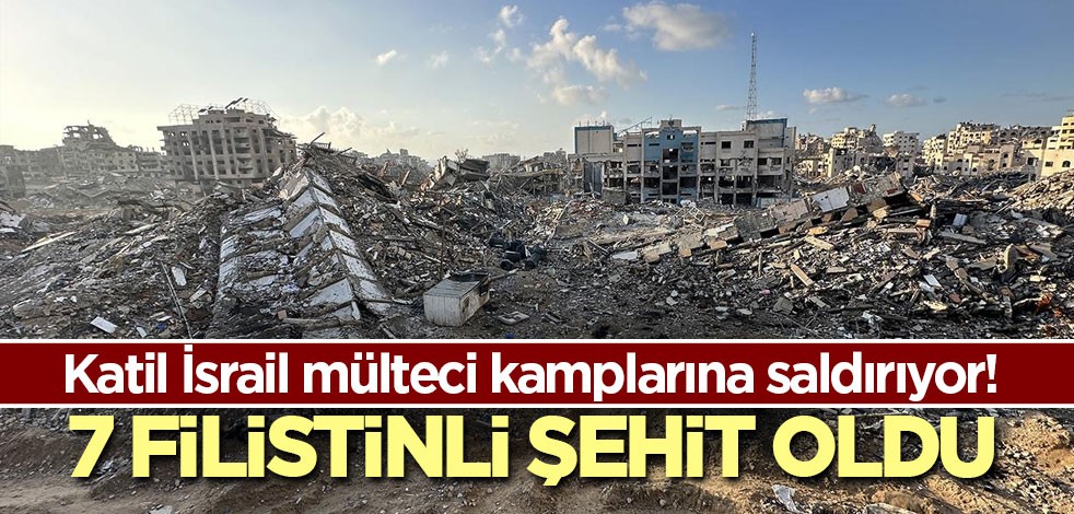 Katil İsrail mülteci kamplarına saldırıyor! 7 Filistinli şehit oldu