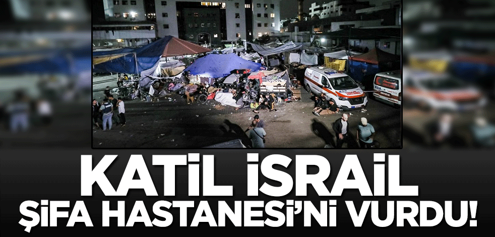 Katil İsrail Şifa Hastanesi'ni vurdu! Şehit ve yaralılar var...