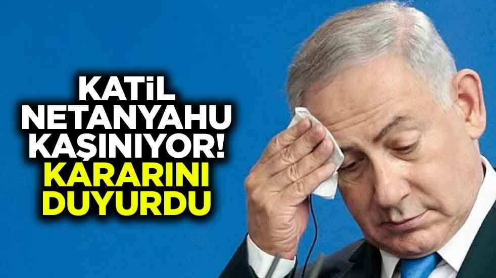 Katil Netanyahu kaşınıyor! Kararını duyurdu