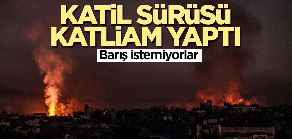 Katil sürüsü kan akıtmaya devam ediyor! Barış istemiyorlar