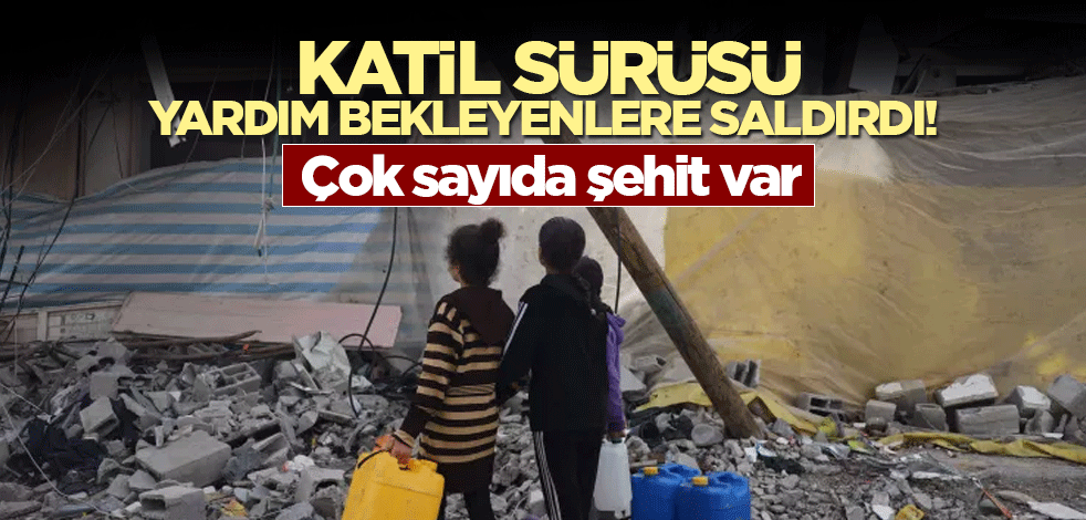 Katil sürüsü yardım bekleyenlere saldırdı! Çok sayıda şehit var