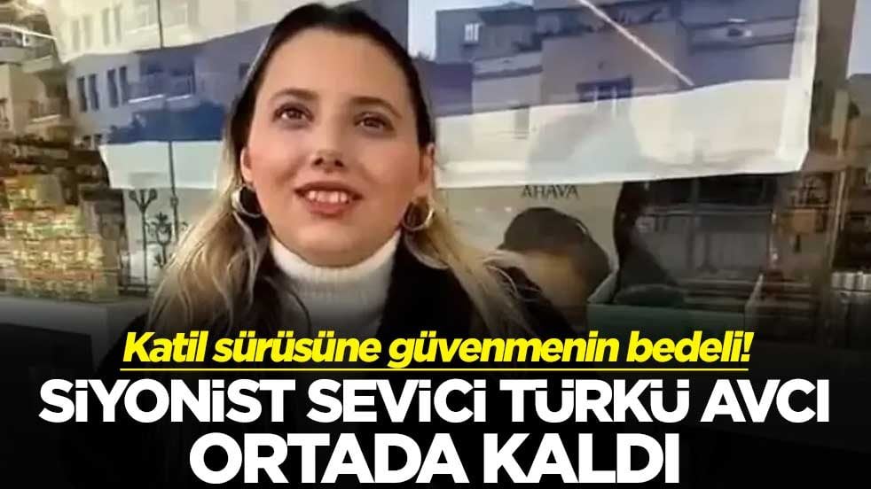 Katil sürüsüne güvenmenin bedeli! Siyonist sevici Türkü Avcı ortada kaldı