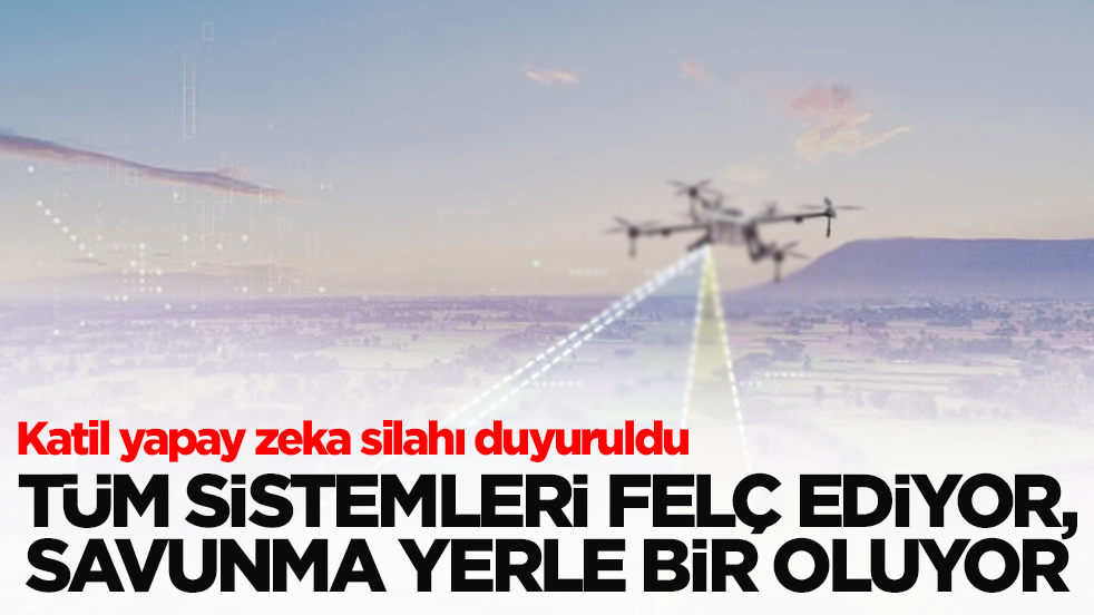 Katil yapay zeka silahı duyuruldu: Tüm sistemleri felç ediyor, savunma yerle bir oluyor