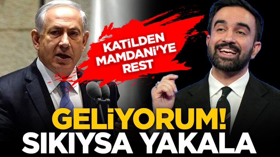 Katilden Mamdani'ye rest: Geliyorum! Sıkıysa yakala