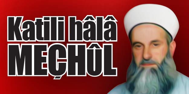 Katili hâlâ meçhûl