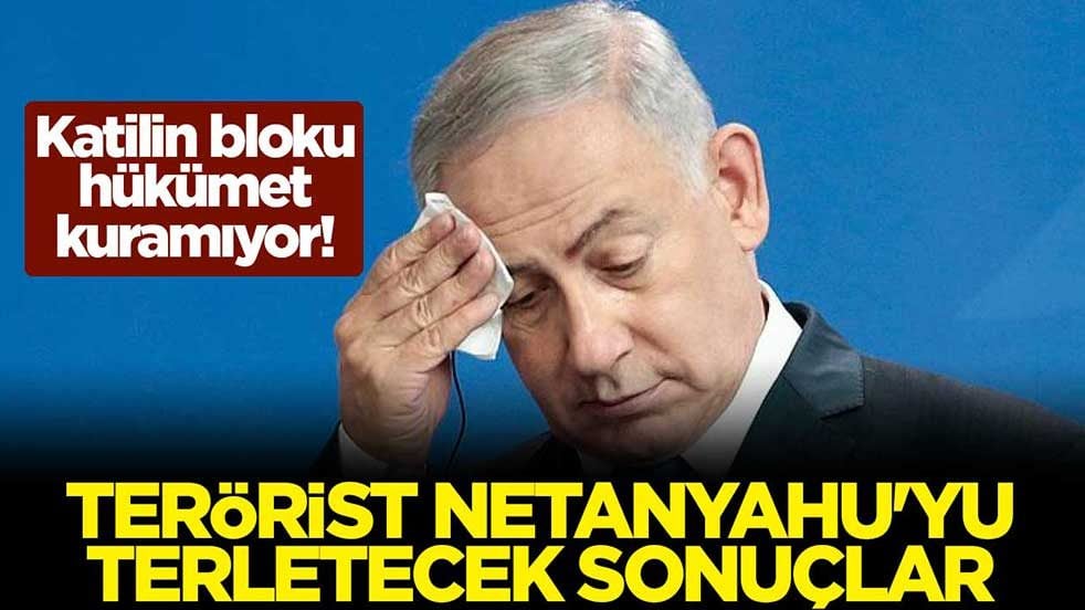 Katilin bloku hükümet kuramıyor! Terörist Netanyahu'yu terletecek sonuçlar