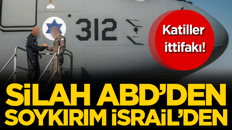 Katiller ittifakı: Silah ABD'den soykırım İsrail'den!