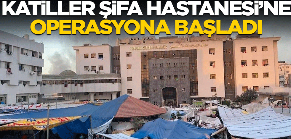 Katiller Şifa Hastanesi'ne operasyona başladı