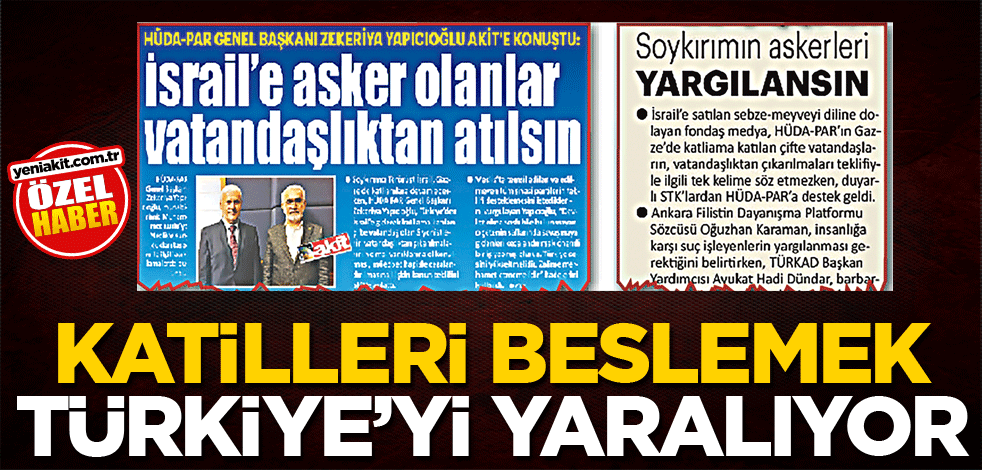 Katilleri beslemek Türkiye’yi yaralıyor