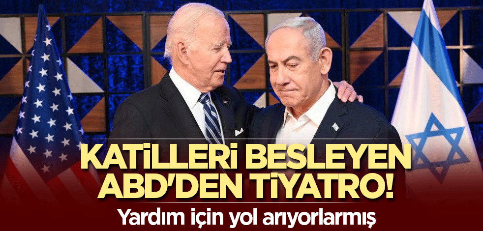 Katilleri besleyen ABD'den tiyatro! Yardım için yol arıyorlarmış