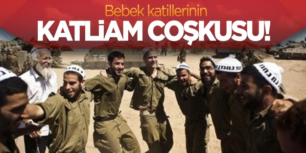 Katillerin katliam coşkusu!