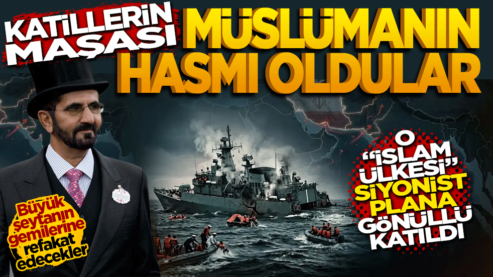Katillerin maşası Müslümanın hasmı oldular: Siyonist plana gönüllü katılan İslam! ülkesi