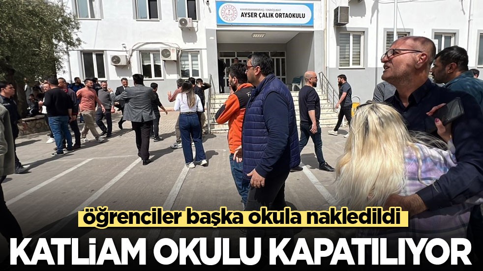 Katliam okulu kapatılıyor! Öğrenciler başka okula nakledildi