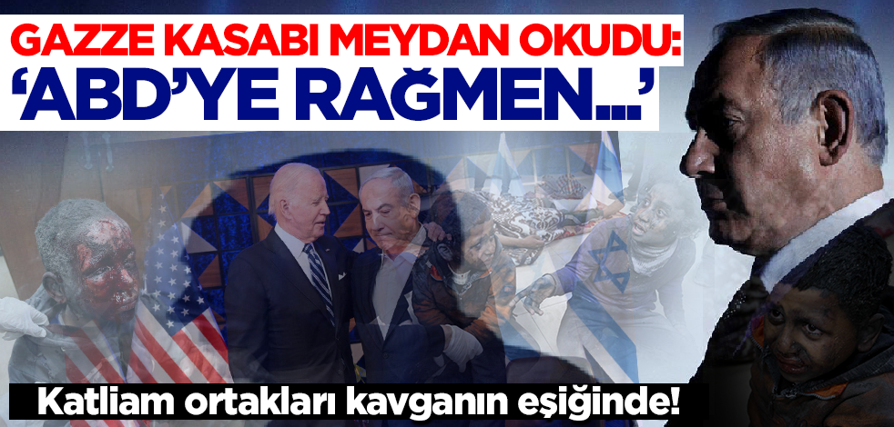 Katliam ortakları kavganın eşiğinde! Netanyahu meydan okudu: ABD'ye rağmen...
