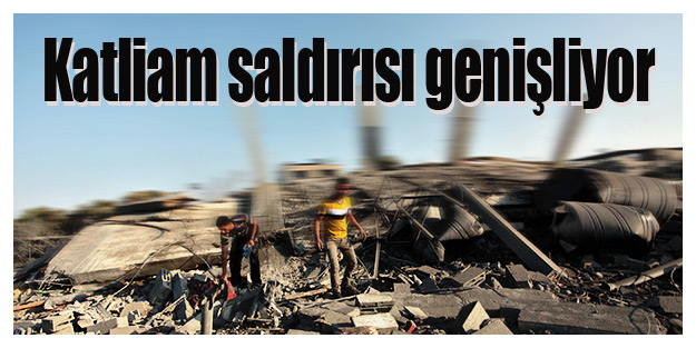 Katliam saldırısı genişliyor