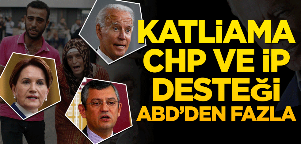Katliama CHP ve İP desteği ABD’den bile fazla!