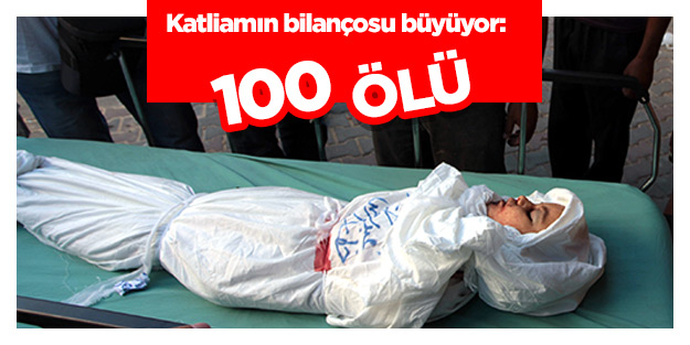 Katliamın bilançosu büyüyor: 100 ölü