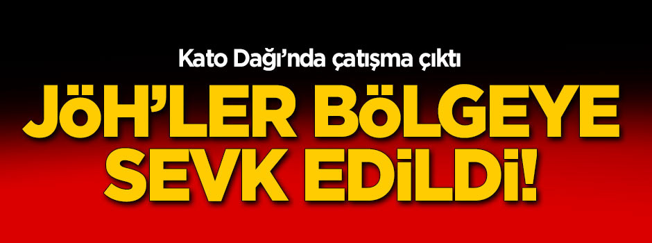 Kato'da şiddetli çatışma çıktı!