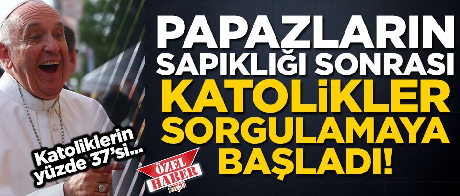 Katoliklerin %37'si kiliseye bağlılıklarını sorgulamaya başladı
