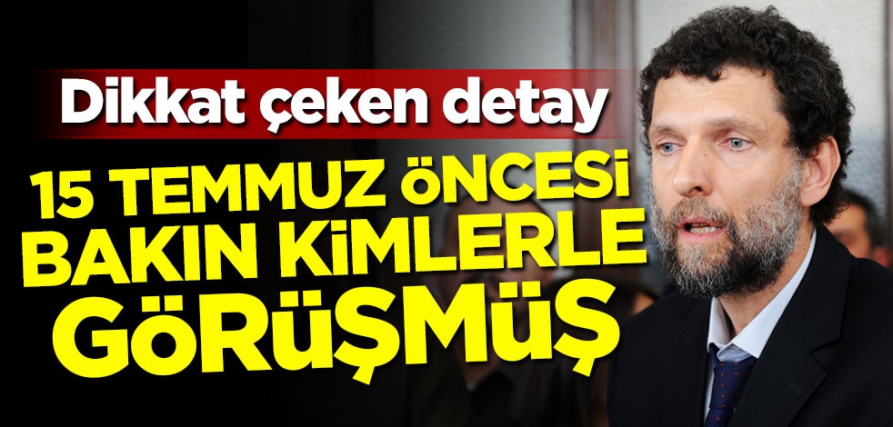 Kavala ve Barkey'in 15 Temmuz öncesi gizli görüşmesi ortaya çıktı