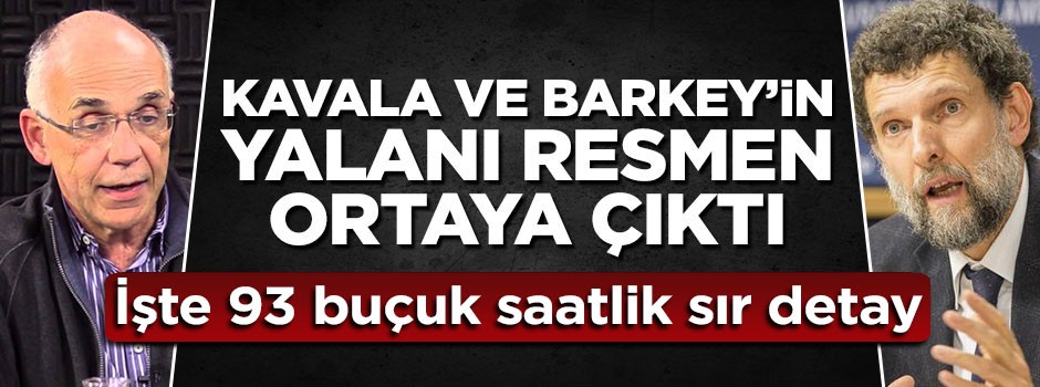 Kavala ve Barkey'in yalanı resmen ortaya çıktı