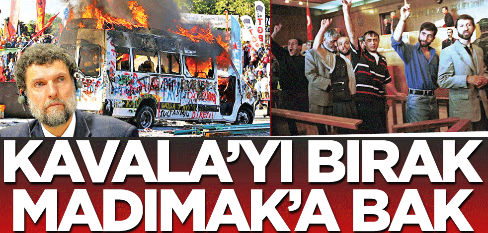 Kavala’yı bırak Madımak’a bak