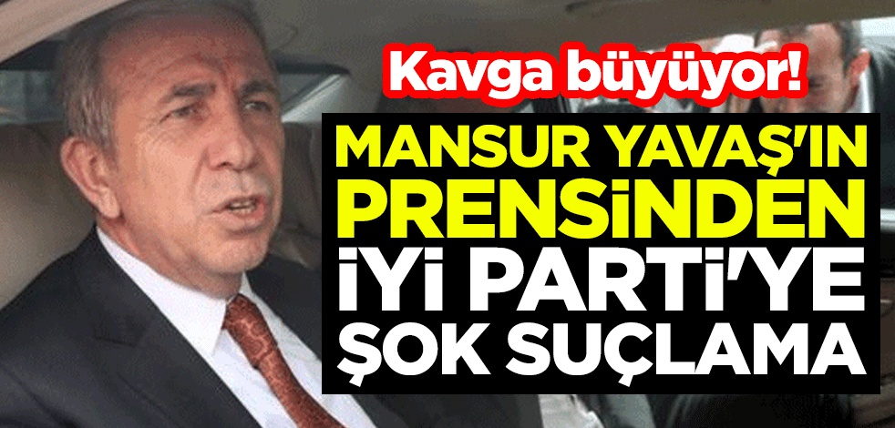 Kavga büyüyor! Mansur Yavaş'ın prensinden İyi Parti'ye şok suçlama