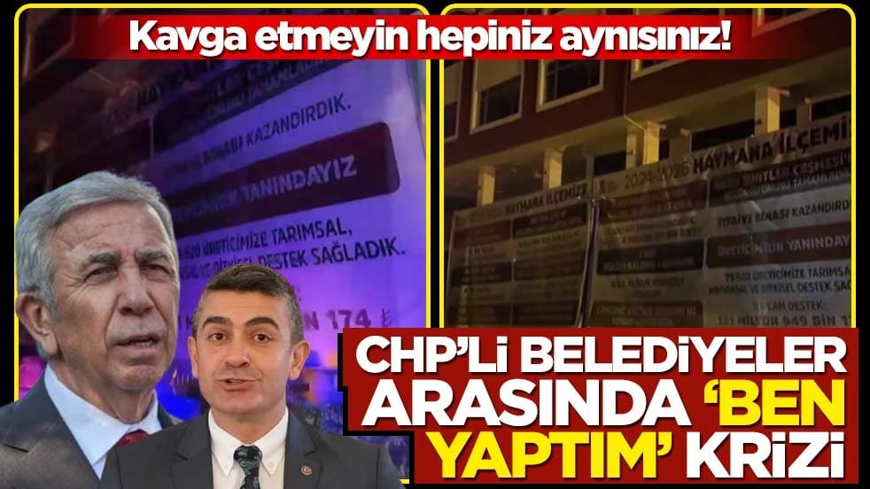 Kavga etmeyin hepiniz aynısınız! CHP’li belediyeler arasında ‘ben yaptım’ krizi