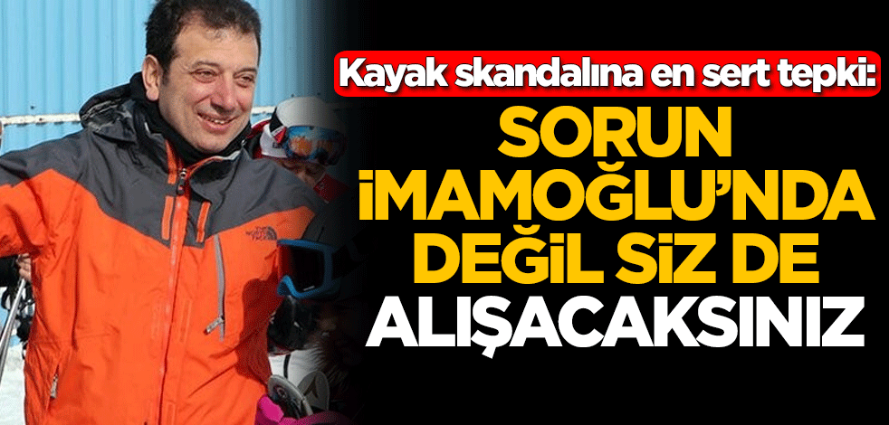 Kayak skandalına en sert tepki: Sorun Ekrem İmamoğlu’nda değil siz de...