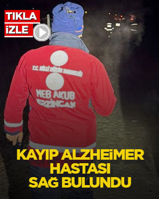 Kayıp alzheimer hastası sağ bulundu