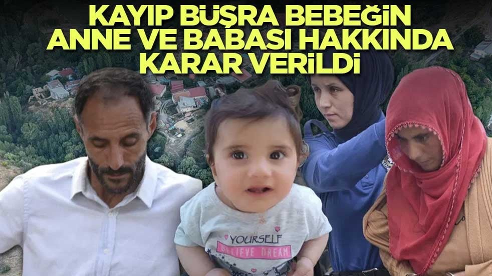 Kayıp Büşra bebeğin anne ve babası tutuklandı