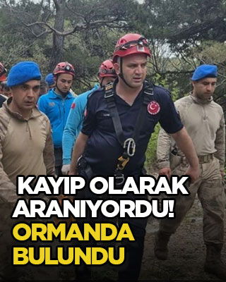 Kayıp olarak aranıyordu! Ormanda bulundu
