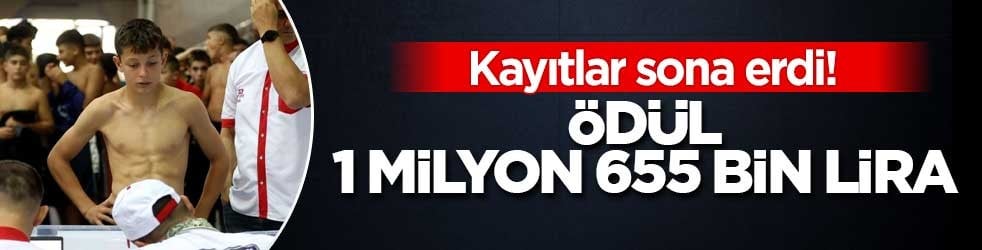 Kayıtlar sona erdi! Ödül 1 milyon 655 bin lira