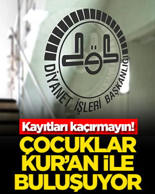Kayıtları kaçırmayın! Çocuklar Kur’an ile buluşuyor