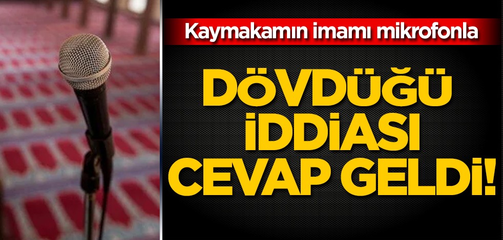 Kaymakam imamı mikrofonla dövdü iddiası! Gündeme bomba gibi düştü! Skandal olay: İddialarla ilgili sessizliğini bozdu!
