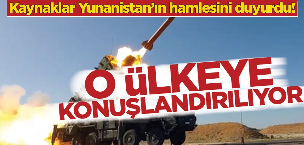 Kaynaklar Yunanistan’ın hamlesini duyurdu! O ülkeye konuşlandırılıyor