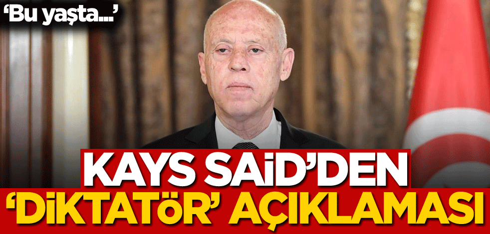 Kays Said'den 'diktatör' açıklaması
