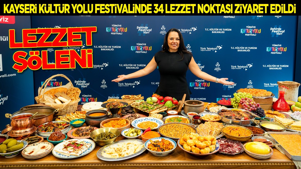 Kayseri Kültür Yolu Festivalinde 34 lezzet noktası ziyaret edildi