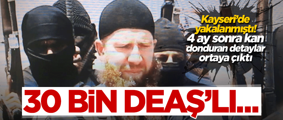 Kayseri'de yakalanan DEAŞ'lı üst düzey 'emir' çıktı!