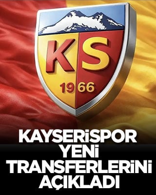Kayserispor yeni transferlerini açıkladı
