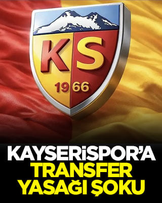 Kayserispor’a transfer yasağı şoku