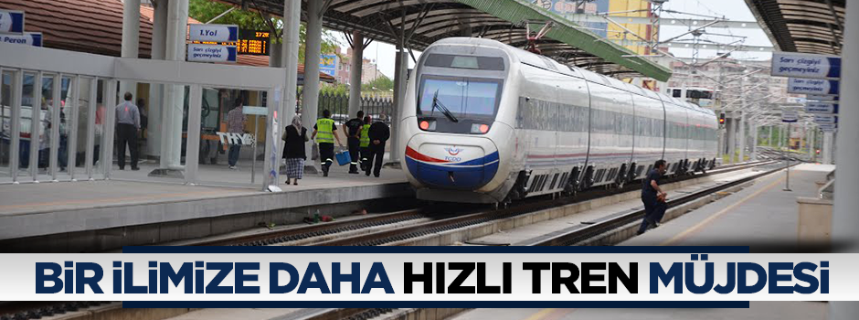 Kayseri’ye hzılı tren müjdesi!