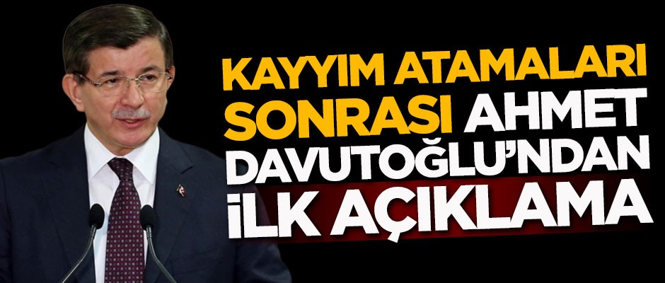 Kayyım atamaları sonrası Ahmet Davutoğlu'ndan ilk açıklama