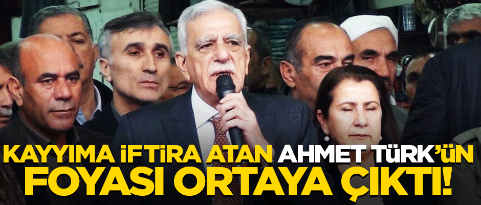 Kayyıma iftira atan Ahmet Türk'ün foyası ortaya çıktı