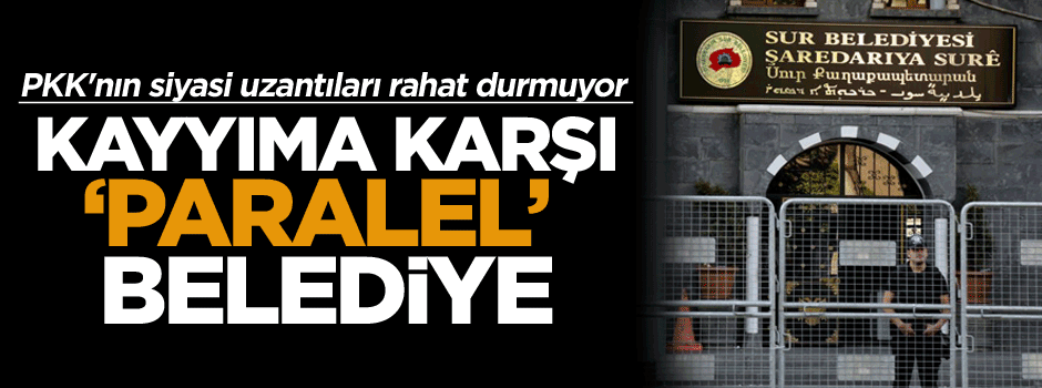Kayyıma karşı ‘paralel’ belediye