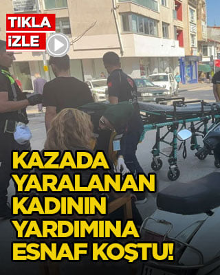 Kazada yaralanan kadının yardımına esnaf koştu!