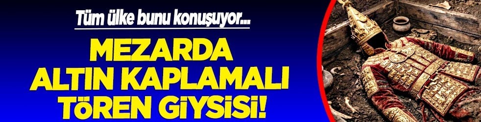 Kazakistan'daki mezarda altın kaplamalı tören giysisi bulundu! Kazak vatandaşlar şokta